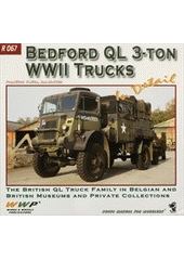 kniha Bedford QL in detail the British QL truck family in Belgian and British museums and private collections : photo manual for modelers, RAK 2012