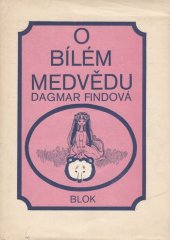 kniha O bílém medvědu [skandinávské pohádky], Blok 1973