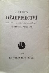 kniha Dějepisectví jeho vývoj v oblasti vzdělanosti západní ve středověku a době nové, Historický klub 1933