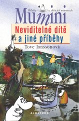 kniha Mumini 7. - Neviditelné dítě a jiné příběhy, Albatros 2007