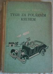 kniha Tygr za polárním kruhem humoristický román, Šolc a Šimáček 1941