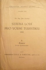 kniha Stavba lodí pro vodní turistiku. [Díl] 1, - Kajaky, Šolc a Šimáček 1928