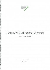 kniha Extenzivní ovocnictví - pracovní sešit, Mendelova univerzita v Brně 2015