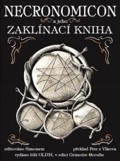 kniha Necronomicon a jeho zaklínací kniha vydáno se Simonovým úvodem, OLDM 2013