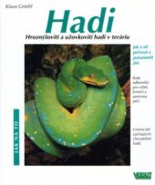 kniha Hadi hroznýšovití a užovkovití hadi : rady odborníků pro pořízení, krmení a správnou péči, Vašut 1998