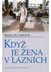 kniha Když je žena v lázních, Erika 2004