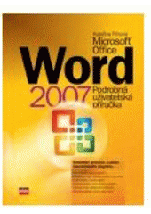 kniha Microsoft Office Word 2007 podrobná uživatelská příručka, CPress 2007