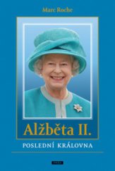 kniha Alžběta II. poslední královna, Práh 2008