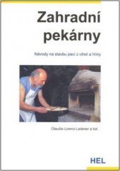 kniha Zahradní pekárny návody na stavbu pecí z cihel a hlíny, HEL 2008