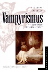 kniha Vampyrismus v kulturních dějinách Evropy, Nakladatelství Lidové noviny 2005