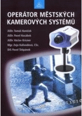 kniha Operátor městských kamerových systémů, Armex 2005