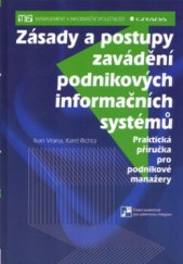 kniha Zásady a postupy zavádění podnikových informačních systémů praktická příručka pro podnikové manažery, Grada 2005