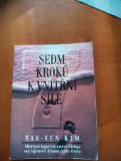 kniha Sedm kroků k vnitřní síle mistryně bojových umění sděluje svá tajemství dynamického života, Votobia 1995