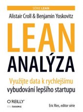 kniha Lean analýza Využijte data k rychlejšímu vybudování lepšího startupu, BizBooks 2016
