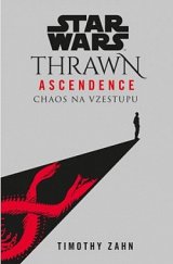 kniha Star Wars: Thrawn Ascendence 1. - Chaos na vzestupu, Egmont 2021