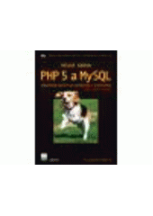 kniha Velká kniha PHP 5 a MySQL kompendium znalostí pro začátečníky i profesionály, Zoner Press 2011
