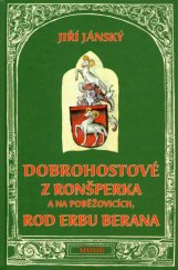 kniha Dobrohostové z Ronšperka a na Poběžovicích, rod erbu berana, Nakladatelství Českého lesa 2013