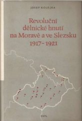 kniha Revoluční dělnické hnutí na Moravě a ve Slezsku (1917-1921), Státní nakladatelství politické literatury 1957