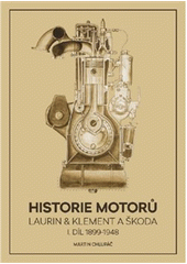 kniha Historie motorů Laurin & Klement a Škoda I. díl -  1899 - 1948, Moto Public 2020