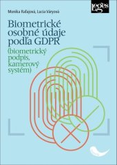 kniha Biometrické osobné údaje podľa GDPR (biometrický podpis, kamerový systém), Leges 2020