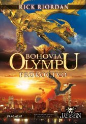 kniha Bohovia Olympu – Proroctvo, Fragment 2022