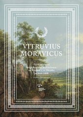 kniha Vitruvius Moravicus Neoklasicistní aristokratická architektura na Moravě a ve Slezsku po roce 1800, Národní památkový ústav 2015