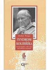 kniha Syndrom kolibříka neveselé kapitoly o vědě a moci, aneb, Šedesát let zkušeností, Galén 2000