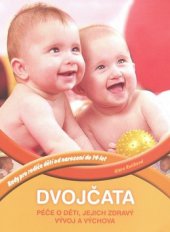 kniha Dvojčata [péče o děti, jejich zdravý vývoj a výchova], CPress 2008