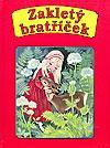 kniha Zakletý bratříček pohádky na motivy bratří Grimmů a Hanse Christiana Andersena, Fortuna Libri 1996