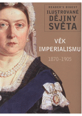 kniha Věk imperialismu 1870-1905, Reader’s Digest 2012