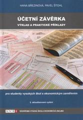 kniha Účetní závěrka výklad a praktické příklady : pro studenty vysokých škol s ekonomickým zaměřením, Soukromá vysoká škola ekonomická 2010