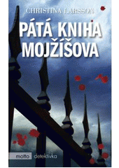 kniha Pátá kniha Mojžíšova, Motto 2011