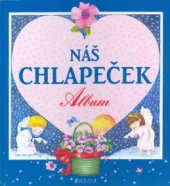 kniha Náš chlapeček album, Fragment 2003