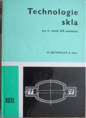kniha Technologie skla pro 2. ročník SPŠ sklářských, SNTL 1982