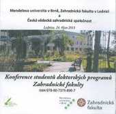 kniha Konference studentů doktorských programů zahradnické fakulty, Mendelova univerzita v Brně 2013