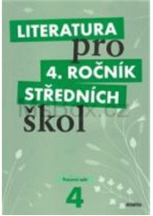 kniha Literatura pro 4. ročník středních škol pracovní sešit - zkrácená verze., Didaktis 2012