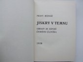 kniha Jiskry v temnu obrazy ze zápasů českého člověka : [podle archivních záznamů a historických událostí k dvacátému výročí osvobození československého lidu a spojení českých církví evangelických], Časopis Hus 1938