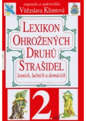 kniha Lexikon ohrožených druhů strašidel. 2. díl lesních, lučních a domácích, Ateliér Vítězslava Klimtová 1999