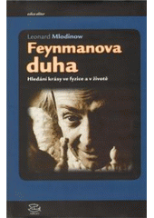 kniha Feynmanova duha hledání krásy ve fyzice a v životě, Argo 2007