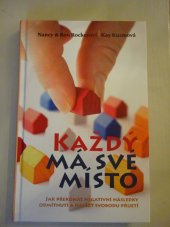 kniha Každý má své místo jak překonat negativní následky odmítnutí a nalézt svobodu přijetí, Pro Maranatha vydal Advent-Orion 2009