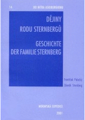 kniha Dějiny rodu Sternbergů = Geschichte der Familie Sternberg, Moravská expedice 2001