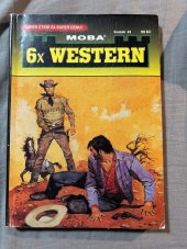 kniha 6x WESTERN G.F.Unger Král Mesy, Plot smrti, Jarrisonova banda, Když na město padne tma, Zrádci musí zemřít, Muž, který přísahal pomstu, MOBA 2012