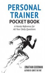 kniha  Personal Trainer Pocket Book A Handy Reference for All Your Daily Questions, J. Goodman Consulting Inc. 2014