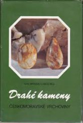 kniha Drahé kameny Českomoravské vrchoviny, Muzejní a vlastivědná společnost 1991