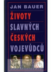 kniha Životy slavných českých vojevůdců, MOBA 2007