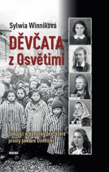 kniha Děvčata z Osvětimi  Šokující vzpomínky žen, které prošly peklem Osvětimi , Víkend  2019