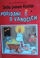 kniha Svíčka jménem Kristián a povídání o vánocích veselá knížka o narození Ježíška, Barrister & Principal 1995