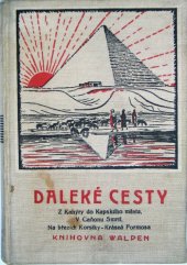 kniha Daleké cesty Soubor ilustrovaných cestopisů, zeměpisných studií a map, Knihovna Walden 1926