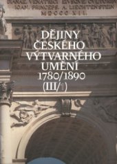 kniha Dějiny českého výtvarného umění 3. - sv.1 - 1780/1890, Academia 2001
