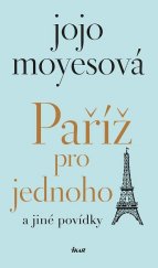 kniha Paříž pro jednoho a jiné povídky, Ikar 2023